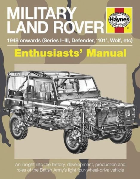 Cover for Pat Ware · Military Land Rover Enthusiasts' Manual: An insight into the history, development, production and roles of the British Army's light four-wheel-drive vehicle (Taschenbuch) (2016)