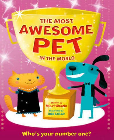 The Most Awesome Pet in the World Ig (Book) (2017)