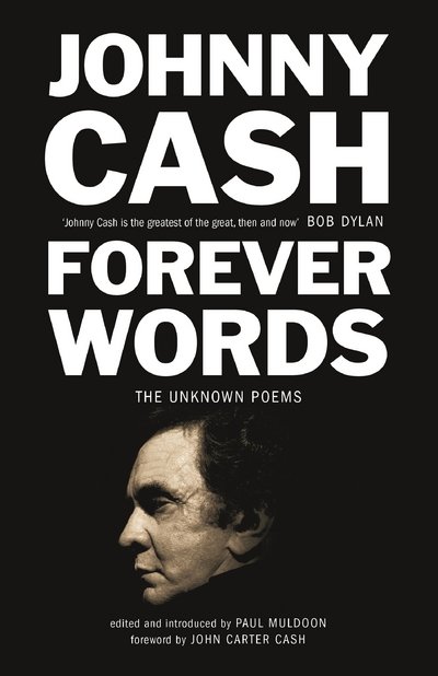 Forever Words: The Unknown Poems - Johnny Cash - Livros - Canongate Books - 9781786891969 - 1 de fevereiro de 2018