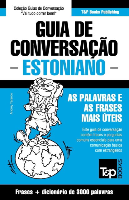 Cover for Andrey Taranov · Guia de Conversacao Portugues-Estoniano e vocabulario tematico 3000 palavras (Pocketbok) (2016)