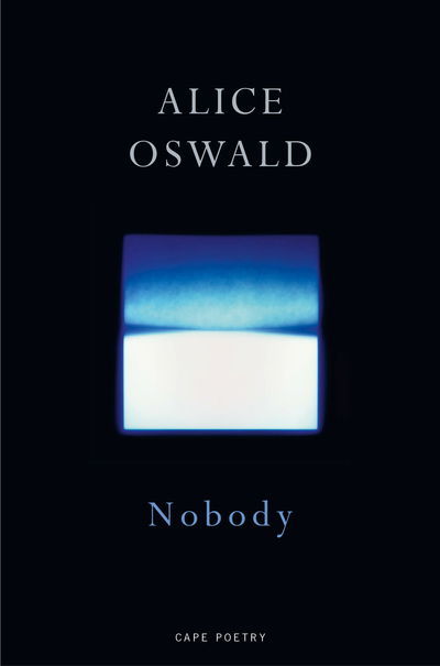 Cover for Alice Oswald · Nobody (Paperback Book) (2019)