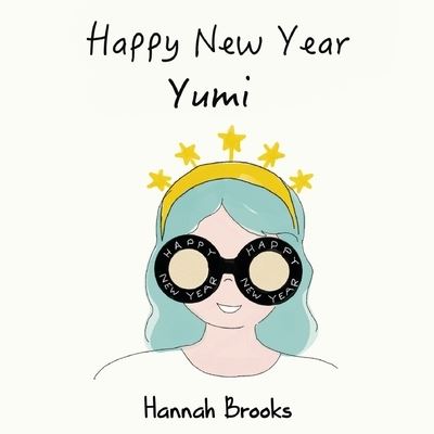 Cover for Hannah Brooks · Happy New Year, Yumi (Paperback Book) (2023)