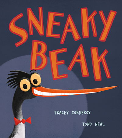 Sneaky Beak - Tracey Corderoy - Książki - Little Tiger Press Group - 9781788813969 - 11 lipca 2019