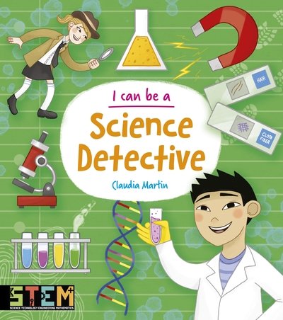 Cover for Anna Claybourne · I Can Be a Science Detective - I Can Be (Paperback Book) (2019)