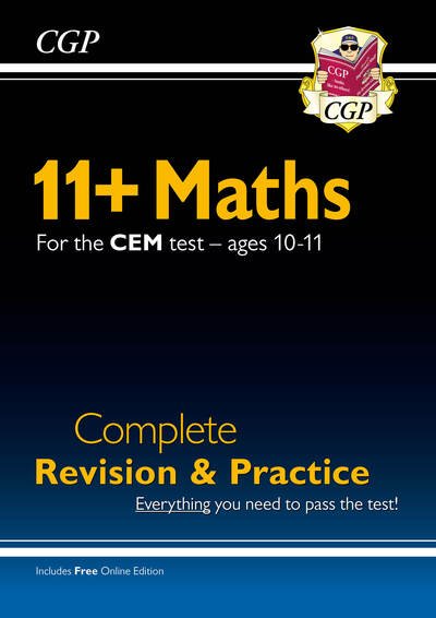 Cover for CGP Books · 11+ CEM Maths Complete Revision and Practice - Ages 10-11 (with Online Edition) - CGP CEM 11+ Ages 10-11 (Bok) [With Online edition] (2020)