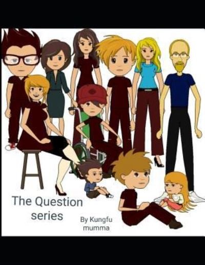 Cover for Kungfu Mumma · The Question Series (Paperback Book) (2018)