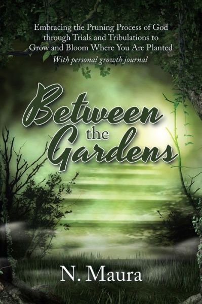Cover for N Maura · Between the Gardens (Pocketbok) (2019)