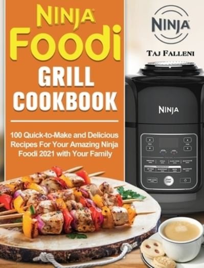 Cover for Taj Falleni · Ninja Foodi Grill Cookbook (Inbunden Bok) (2021)