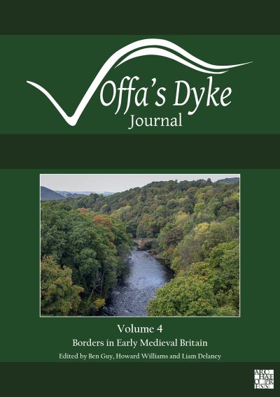 Cover for Offa's Dyke Journal: Volume 4 for 2022: Special issue: Borders in Early Medieval Britain - Offa's Dyke Journal (Paperback Book) (2022)