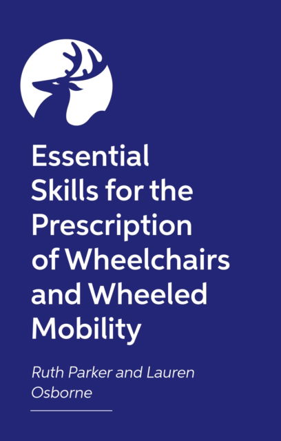 Cover for Ruth Parker · Key Skills for Wheelchair Provision: A Guide for Occupational Therapists, Physiotherapists and Wheelchair Services (Paperback Book) (2026)