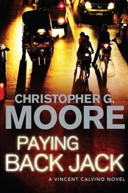 Cover for Christopher G Moore · Paying Back Jack - Vincent Calvino (Paperback Book) [Main edition] (2010)