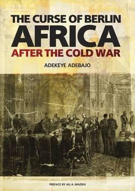 Cover for Adekeye Adebajo · Curse of Berlin: Africa After the Cold War (Paperback Book) (2010)