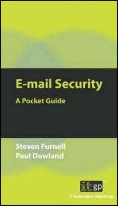 Cover for It Governance Publishing · E-mail Security: a Pocket Guide (Paperback Book) (2010)