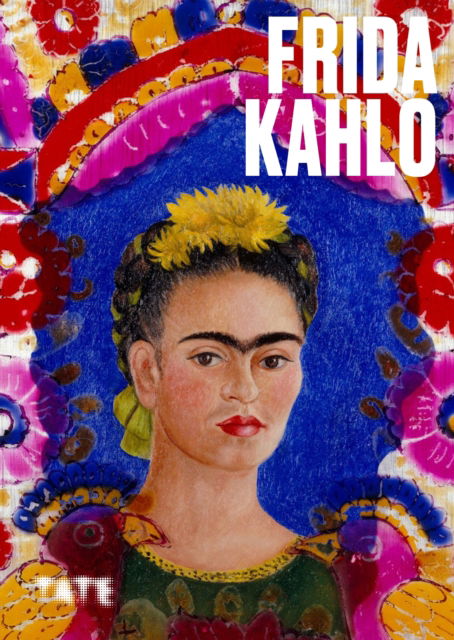 Cover for Garcia-Velasco, Beatriz (Assistant Curator, International Art, Tate) · Artists Series: Frida Kahlo - Artists Series (Paperback Book) (2025)