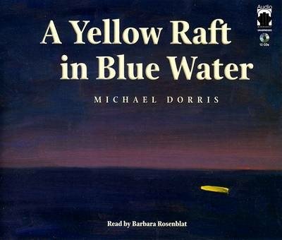 Cover for Michael Dorris · A Yellow Raft in Blue Water (CD) [Unabridged edition] (2010)