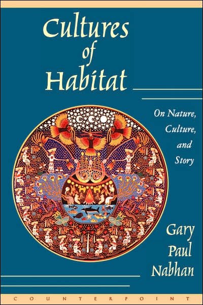 Cover for Gary Paul Nabhan · Cultures Of Habitat: On Nature, Culture, and Story (Paperback Book) (1998)