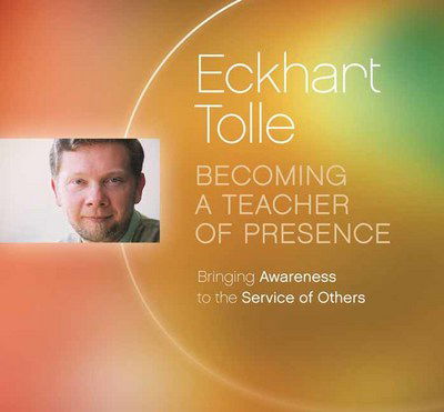 Cover for Eckhart Tolle · Becoming a Teacher of Presence: Bringing Awareness to the Service of Others (Lydbog (CD)) (2017)