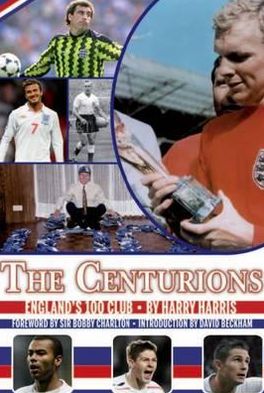 Cover for Harry Harris · Centurions: England's 100 Club (Hardcover Book) (2012)