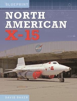 Cover for David Baker · North American X-15 (Hardcover Book) (2022)