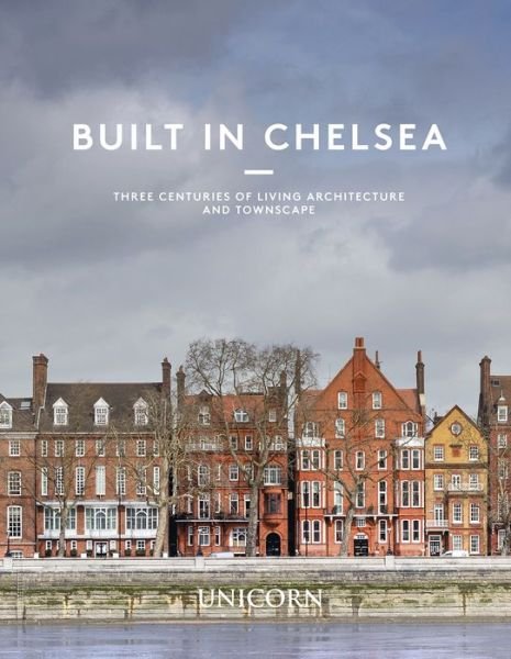 Cover for Dan Cruickshank · Built in Chelsea: Two Millennia of Architecture and Townscape (Taschenbuch) (2022)