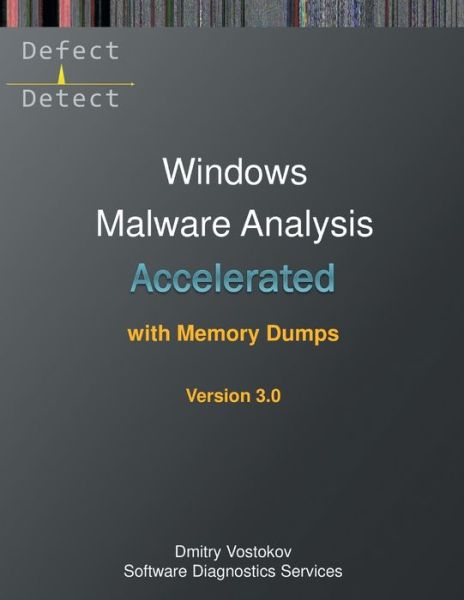 Accelerated Windows Malware Analysis with Memory Dumps - Dmitry Vostokov - Livros - Opentask - 9781912636969 - 31 de julho de 2022