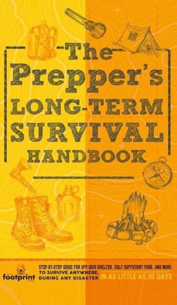 Cover for Small Footprint Press · The Prepper's Long Term Survival Handbook (Innbunden bok) (2021)