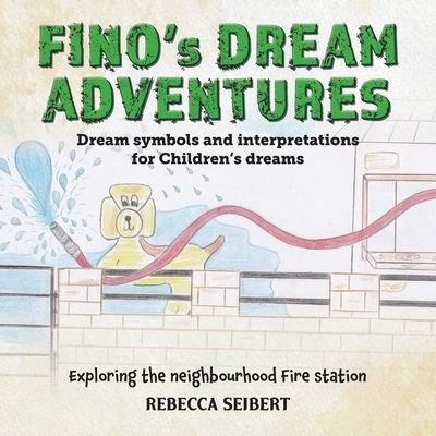 Cover for Rebecca Seibert · Fino¿s Dream Adventures Book 2 (Buch) (2022)