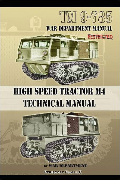 Cover for War Department · TM 9-785 High Speed Tractor M-4 Technical Manual (Paperback Book) (2011)