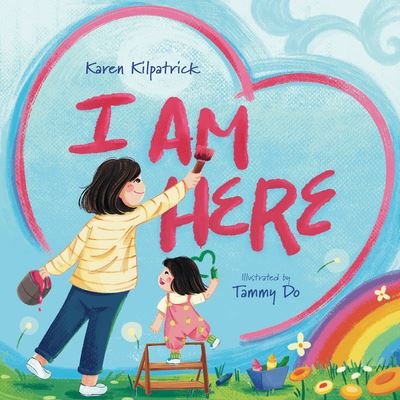 Cover for Karen Kilpatrick · I Am Here (Hardcover Book) (2024)