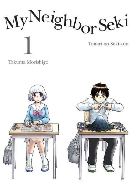 Cover for Takuma Morishige · My Neighbor Seki, Volume 1 (Pocketbok) (2015)