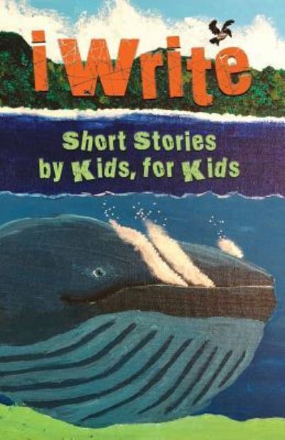 Cover for Melissa M Williams · I Write Short Stories by Kids for Kids Vol. 9 (Paperback Book) (2017)