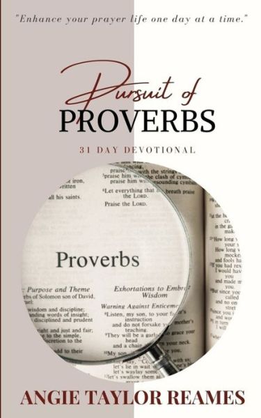 Pursuit of Proverbs - Angie Taylor Reames - Books - Pure Thoughts Publishing, LLC - 9781943409969 - February 2, 2021