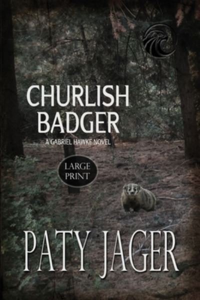 Cover for Paty Jager · Churlish Badger Large Print (Buch) (2023)