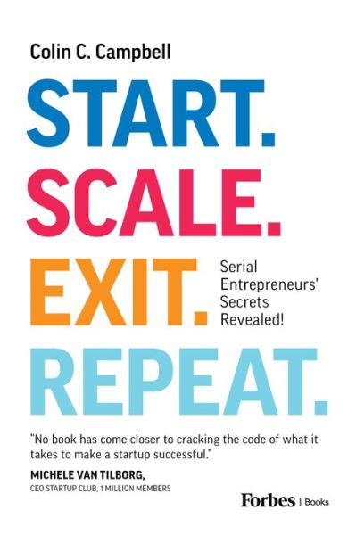 Cover for Colin C. Campbell · Start. Scale. Exit. Repeat (Book) (2023)