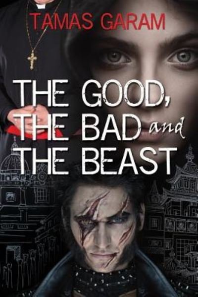 Cover for Tamas Garam · The Good, the Bad and the Beast (Paperback Book) (2017)