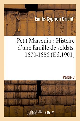 Cover for Driant-e-c · Petit Marsouin: Histoire D'une Famille De Soldats. 3e Période : 1870-1886 (Paperback Bog) [French edition] (2014)