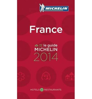 Cover for Michelin · Michelin Hotel &amp; Restaurant Guides: France Restaurants &amp; Hotels 2014. Le guide Michelin 2014 (Buch) (2014)