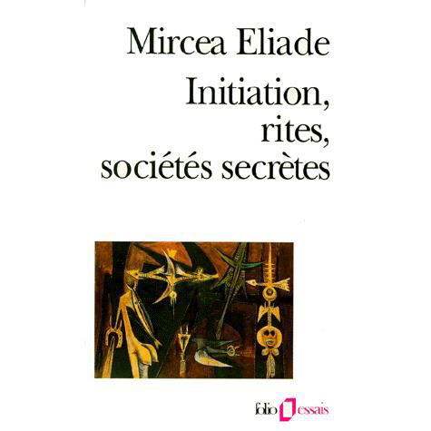Cover for Mircea Eliade · Initiation Rites Societ (Folio Essais) (French Edition) (Paperback Book) [French edition] (1992)