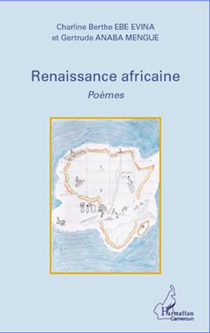 Cover for Charline Berthe Ebe Evina Gertrude Anaba Mengue · Renaissance Africaine Poèmes (Book) (2025)