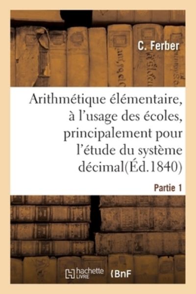 Cover for C Ferber · Arithmetique Elementaire. Partie 1 (Paperback Book) (2019)