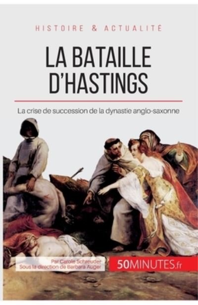 Cover for Carole Schreuder · La bataille d'Hastings (Paperback Book) (2014)