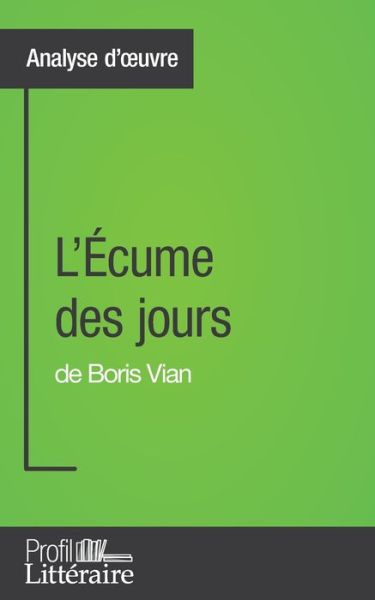 Cover for Tina van Roeyen · L'Ecume des jours de Boris Vian (Analyse approfondie) (Paperback Book) (2016)