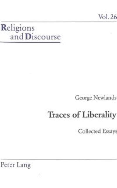 Cover for George Newlands · Traces of Liberality: Collected Essays - Religions and Discourse (Paperback Book) (2005)