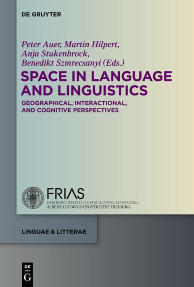 Cover for Peter Auer · Space in language and linguistics (Book) (2013)