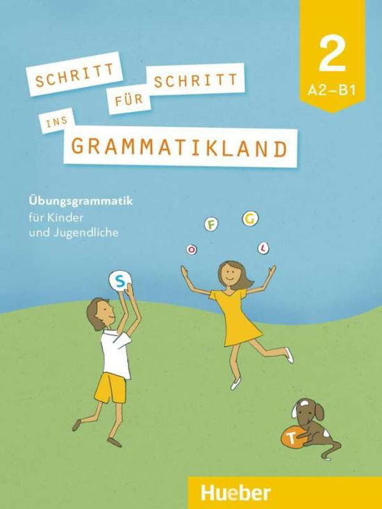 Schritt fur Schritt ins Grammatikland: Grammatik fur Kinder und Jugendliche - Eleni Frangou - Books - Max Hueber Verlag - 9783190173969 - January 10, 2018