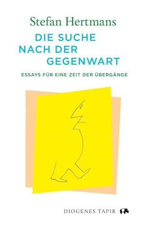 Cover for Stefan Hertmans · Die Suche Nach Der Gegenwart (Buch)