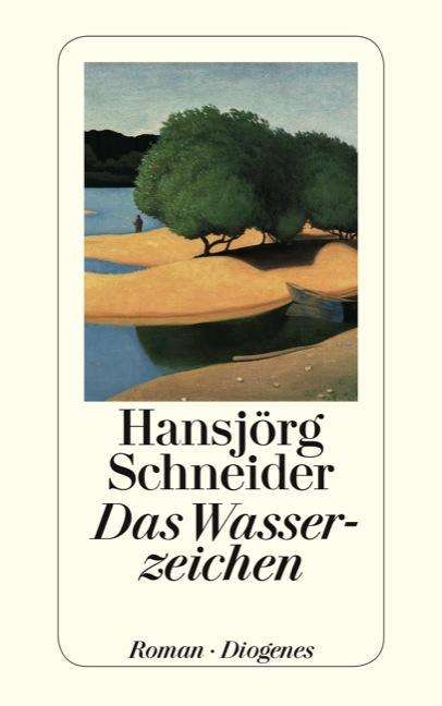 Cover for Hansjörg Schneider · Detebe.24196 Schneider.das Wasserzeiche (Book)