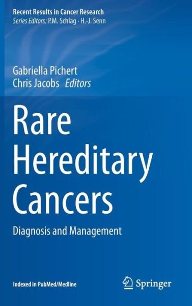 Rare Hereditary Cancers: Diagnosis and Management - Recent Results in Cancer Research (Gebundenes Buch) [1st ed. 2016 edition] (2016)