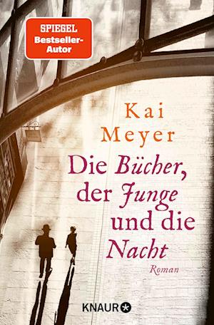 Cover for Kai Meyer · Die Bücher, der Junge und die Nacht (Book) (2025)