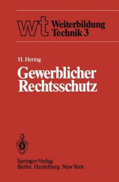 Cover for H. Hering · Gewerblicher Rechtsschutz - Wt Weiterbildung Technik (Paperback Book) [1981 edition] (1982)